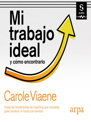 cover image of Mi trabajo ideal y cómo encontrarlo